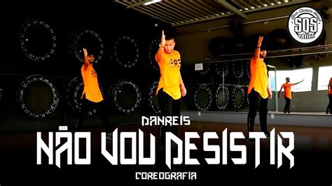 Danreis Não Vou Desistir Sqs Dance Coreografia Funk Gospel Youtube