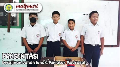 Presentasi Kerajinan Bahan Lunak Miniatur Madrasah MTs