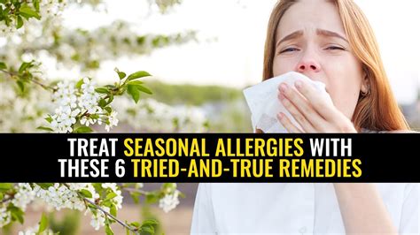 Treat Seasonal Allergies With These 6 Tried And True Remedies Youtube
