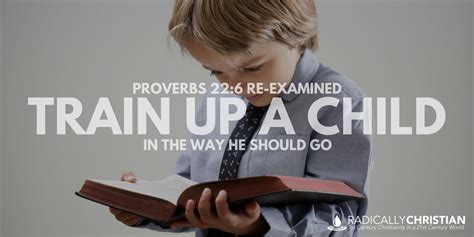 Proverbs 226 Re Examined Train Up A Child In The Way He Should Go