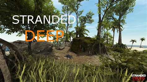 Stranded Deep Explanation And Gameplay Most Lucky Finds Ever Youtube
