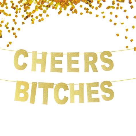 Buy Cheers Bitches Glitter Banner Sign Wall Decor