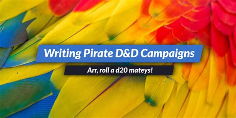Learn How To Write A Pirate Dandd Marketing Campaign Arrrr The Gamer