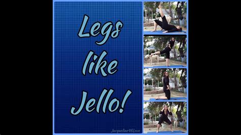 Legs Like Jello Workout Youtube