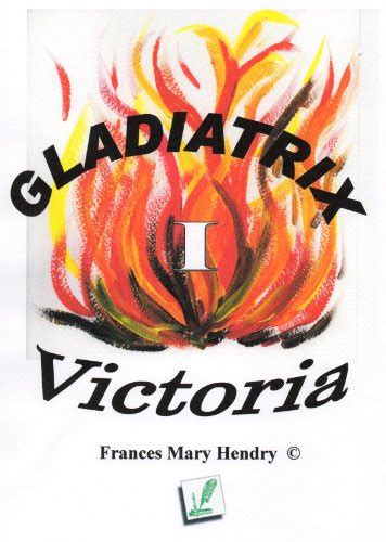 Gladiatrix 1 Victoria Ebook Hendry Frances Mary Uk