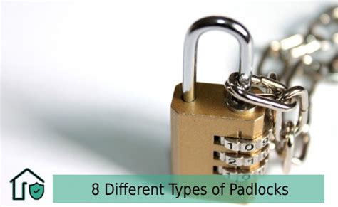 8 Different Types Of Padlocks And Some Notes On Their Usage