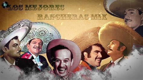 Rancheras inolvidables mix de 10 canciones bien mexicanas del ayer. 50 RANCHERAS INOLVIDABLES - LAS MEJORES RANCHERAS DE TODOS ...