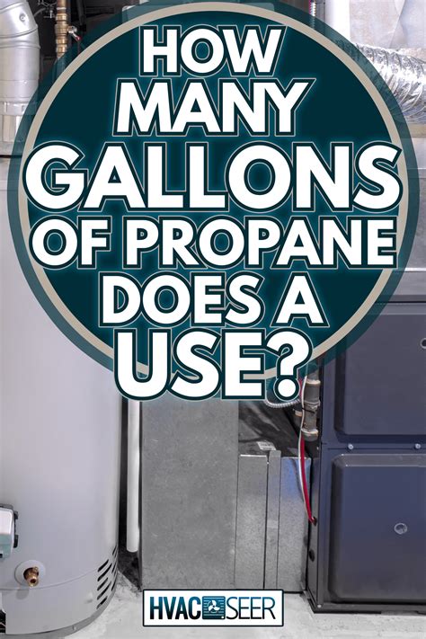 How Many Gallons of Propane Does a Furnace Use? - HVACseer.com