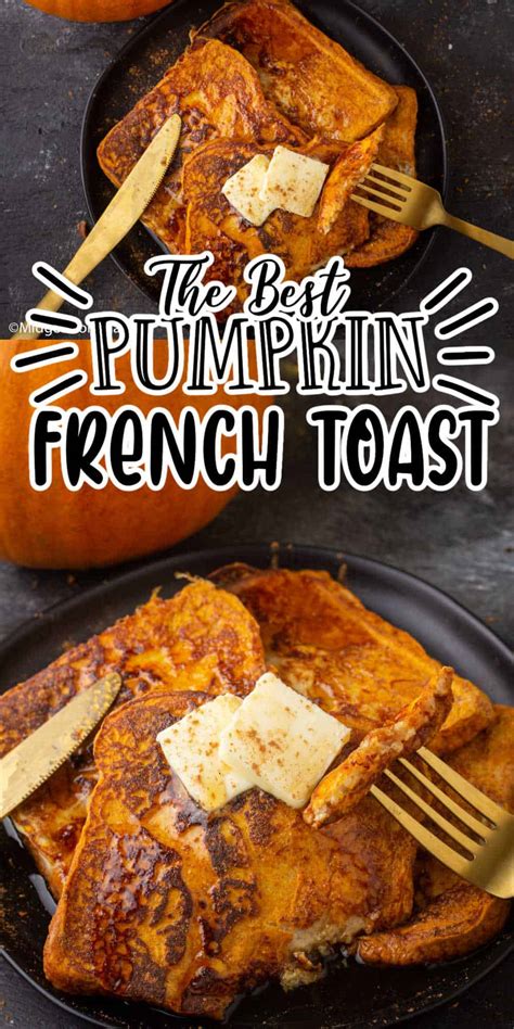 The Best Pumpkin French Toast Recipe • Midgetmomma