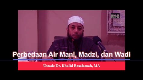 Dalam pelajaran bab taharah seringkali kita mendengar adanya air air mani, air madzi, air wadi dan air kencing. Penjelasan Singkat Tentang Perbedaan Air Mani, Madzi, dan ...