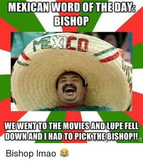 25 Best Memes About Mexican Word Of The Day Bishop