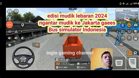 Edisi Mudik Lebaran Ngantar Sewa Ke Jakarta Gaees Bussimulatorindonesia