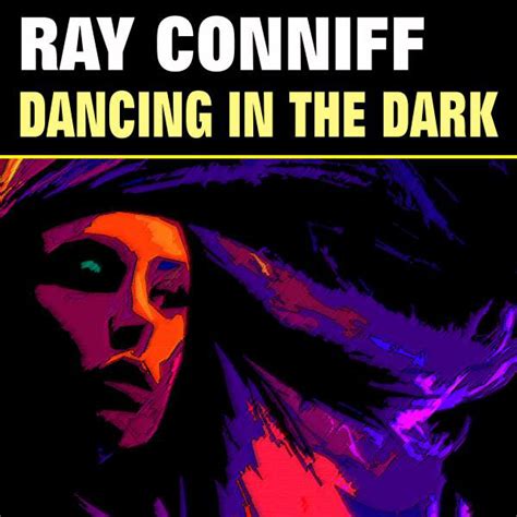 Dancing In The Dark Album By The Ray Conniff Singers Spotify