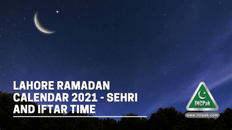 Lahore Ramadan Calendar 2021 Sehri And Iftar Time Incpak