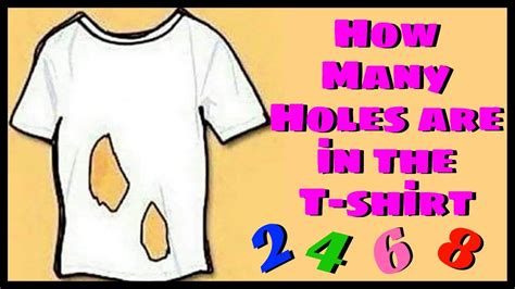 How Many Holes Are In The T Shirt Youtube