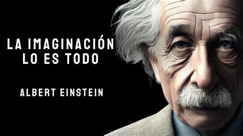 Albert Einstein Frases De Un Verdadero Genio Que Deberían Enseñar En La Escuela Youtube