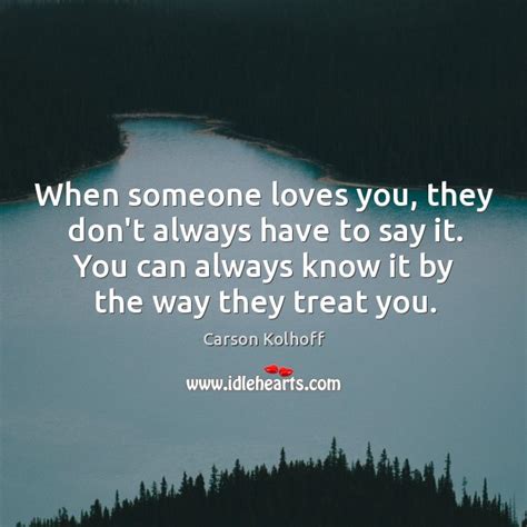 carson kolhoff quote when someone loves you they don t always