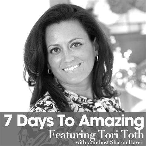 how to french kiss life with tonya leigh [7 days to amazing podcast with sharon haver