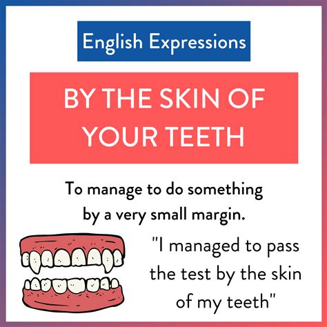 Todays English Expression🇬🇧 By The Skin Of Your Teeth 🦷🦷 This Means