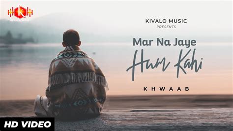 Mar Na Jaye Hum Kahi Full Video Song Khwaab Bohot Humne Chaha Album