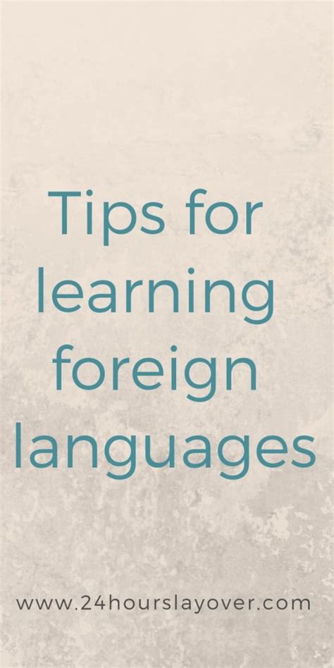 8 Top Tips For Learning A Foreign Language 24 Hours Layover