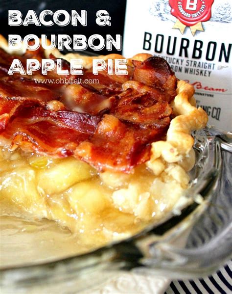~bacon And Bourbon Apple Pie Oh Bite It