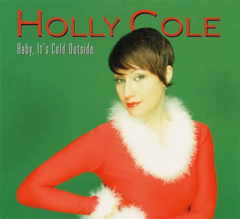This evening has been j: Holly Cole - Baby It's Cold Outside Lyrics | Genius Lyrics