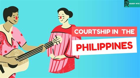 Traditional Practices Of Courtship In The Philippines Youtube