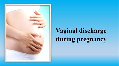 Vaginal Discharge During Pregnancy