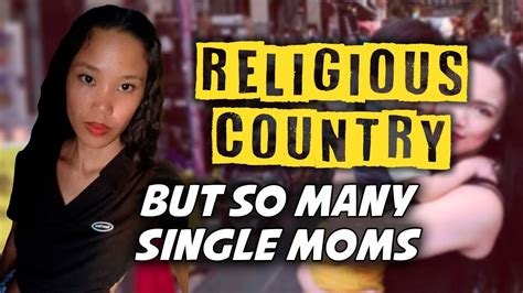 Why Are There So Many Single Moms In The Philippines Filipino