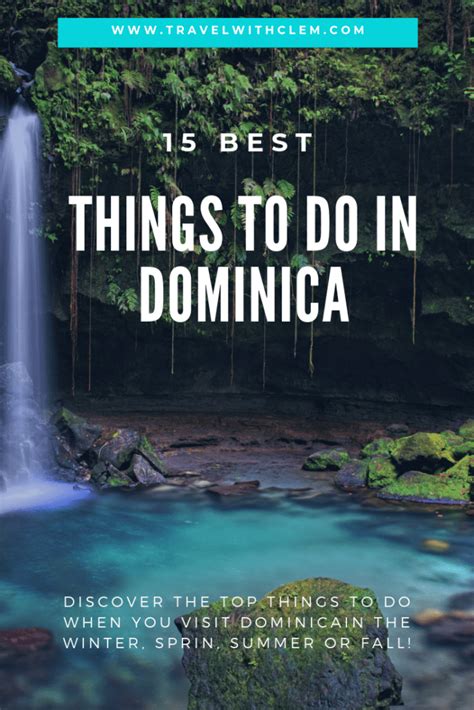 best things to do in dominica 15 ideas for your summer adventure travel with clem summer in