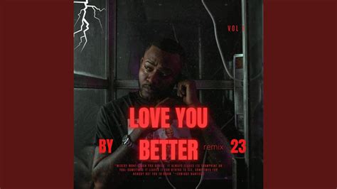 Love You Better Remix Youtube