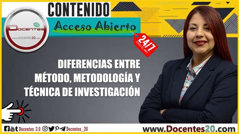 DIFERENCIA ENTRE MÉTODO METODOLOGÍA Y TÉCNICA DE INVESTIGACIÓN