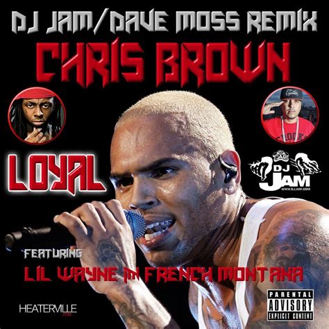 Tyga feat chris brown loyal (2014). #NEWMUSIC CHRIS BROWN FEAT LIL WAYNE AND FRENCH MONTANA ...