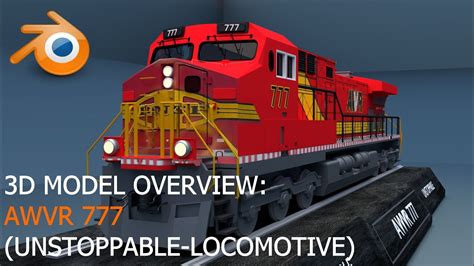 Awvr 777 Locomotive Unstoppable 3d Model Youtube