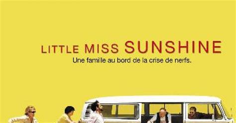 Little Miss Sunshine 2006 Un Film De Jonathan Dayton Valerie Faris