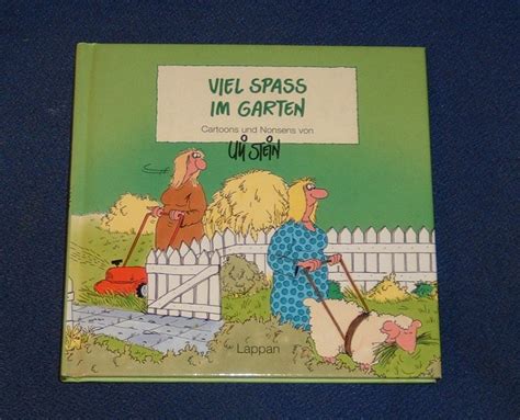 Maybe you would like to learn more about one of these? Viel Spaß im Garten. Cartoons und Nonsens von Uli Stein ...