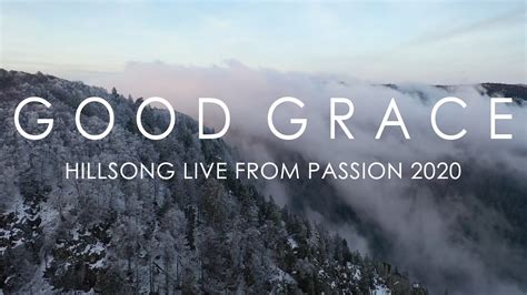 Good Grace Hillsong United Lyrics Live From Passion 2020 Youtube Music