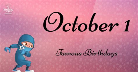 October 1 Famous Birthdays You Wish You Had Known