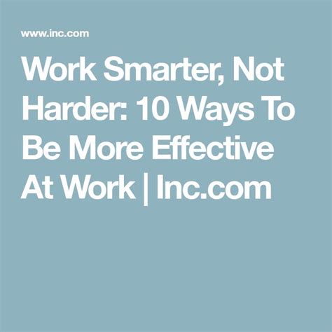 The Words Work Smarter Not Harder 10 Ways To Be More Effective At Work