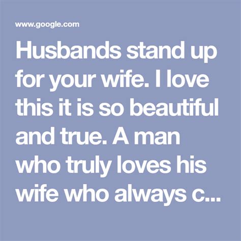 Husbands Stand Up For Your Wife I Love This It Is So Beautiful And True A Man Who Truly Loves