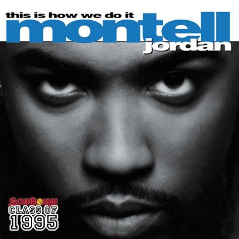 Luniz i got 5 on it. SoulBounce's Class Of 1995: Montell Jordan 'This Is How We ...