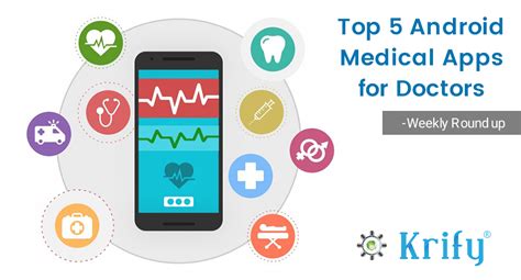 Top 5 Android Medical Apps For Doctors Weekly Round Up Krify Web