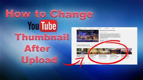 How To Change Youtube Thumbnail After Uploading Or Existing Video Youtube