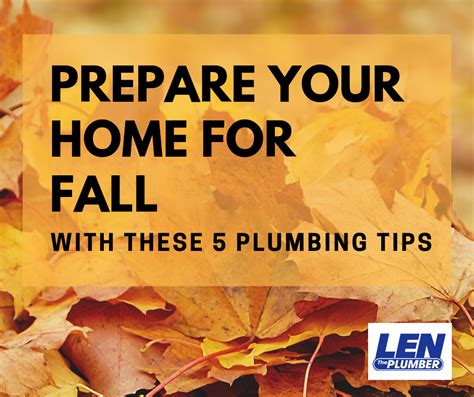 Top 5 Plumbing Tips For Fall Len The Plumber