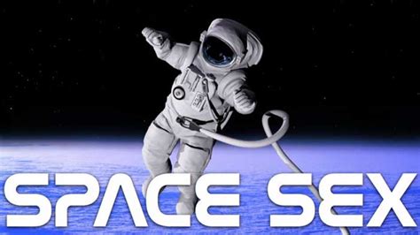 Can You Have Sex In Space Interesting Facts