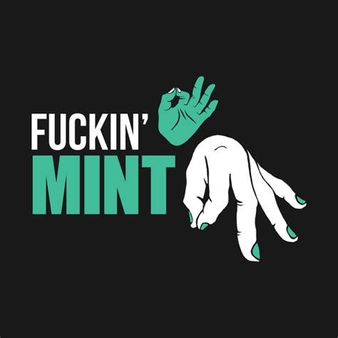 Fuckin Mint Mnt Funnytee T Shirt Teepublic