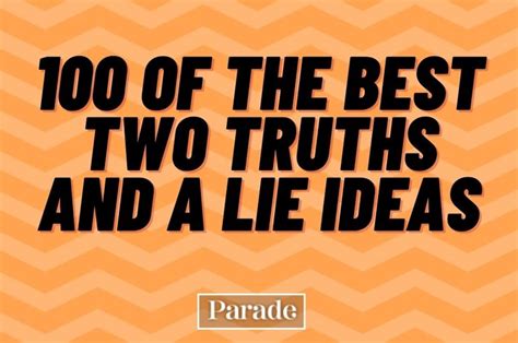 Two Truths And A Lie 100 Great Lie Examples And How To Play Parade