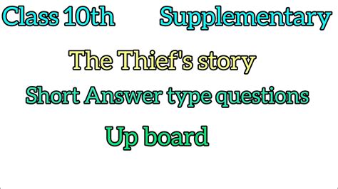 The Thief S Story Class 10th Supplementary Short Answer Up Board
