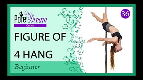 36 Figure Of 4 Hang Layback Pole Dance Move Youtube